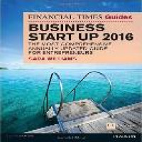 The financial times guide to business start up 2016 / Sara Williams