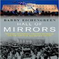 Hall of mirrors : the Great Depression, the great recession, and the uses-and misuses-of history / Barry Eichengreen