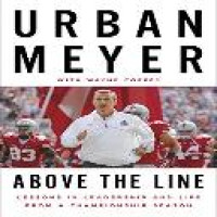 Above the line : lessons in leadership and life from a championship season / Urban Meyer with Wayne Coffey