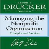 Managing the non-profit organization : practices and principles / Peter F. Drucker ; including interviews with Frances Hesselbein ... [et al.]