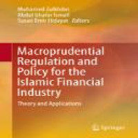 Macroprudential regulation and policy for the Islamic financial industry : theory and applications