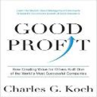 Good profit : how creating value for others built one of the world's most successful companies