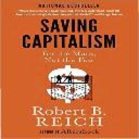 Saving capitalism : for the many, not the few / Robert B. Reich