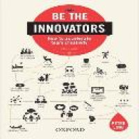 Be the innovators : how to accelerate team creativity / Peter Ling