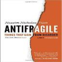 Antifragile : things that gain from disorder / Nassim Nicholas Taleb