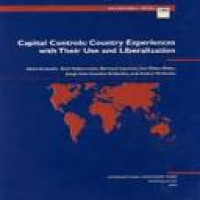 Capital controls : country experiences with their use and liberalization / Akira Ariyoshi ... [et. al.]