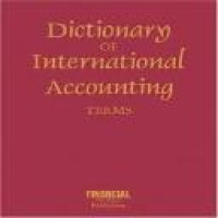 Dictionary of international accounting terms / series editor, John O.E. Clark