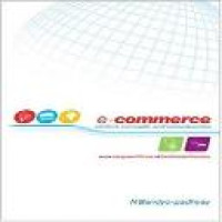 E-commerce : context, concepts and consequences / N. Bandyo-padhyay