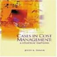 Cases in cost management : a strategic emphasis / John K. Shank