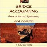 Bridge accounting : procedures, systems, and controls / J. Edward Ketz