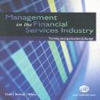 Management in the financial services industry : thriving on organizational change / Liz Croft, Ann Norton and Ian Whyte