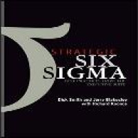 Strategic Six sigma : best practices from the executive suite / Dick Smith and Jerry Blakeslee ; with Richard Koonce