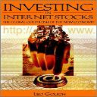 Investing in Internet stocks : the global gold rush of the new economy