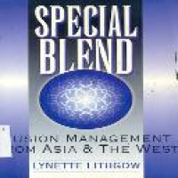 Special blend : fusion management from Asia and the West / Lynette Lithgow