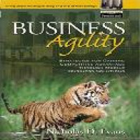 Business agility : strategies for gaining competitive advantage through mobile business solutions / Nicholas D. Evans