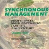Synchronous management : profit-based manufacturing for the 21st century / Mokshagundam L. Srikanth, M. Michael Umble