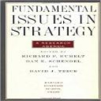 Fundamental issues in strategy : a research agenda / edited by Richard P. Rumelt, Dan E. Schendel, David J. Teece