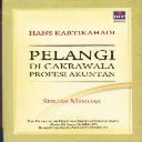 Pelangi di cakrawala profesi akuntan : sebuah memoar / Hans Kartikahadi