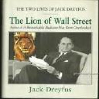 The lion of Wall Street : the two lives of Jack Dreyfus / Jack Dreyfus