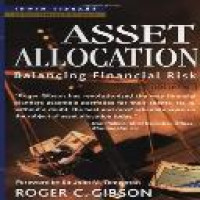 Asset allocation : balancing financial risk / Roger C. Gibson