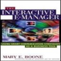 Managing interactively : executing business strategy, improving communication, and creating a knowledge-sharing culture / Mary E. Boone