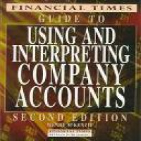 The Financial Times guide to using and interpreting company accounts 2nd ed