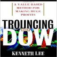 Trouncing the dow : a value-based method for making huge profits