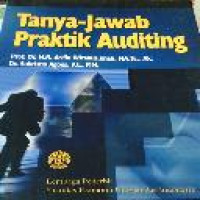 Tanya-jawab praktik auditing / Arifin Wirakusumah [dan] Sukrisno Agoes