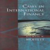 Cases in international finance / Michael H. Moffett ; with contributions by M. Edgar Barrett ... [et al.].