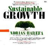 Sustainable growth : intisari pemikiran dan pengalamanJanuar Darmawan Ph.D membangun bisnis selama 40 tahun lebih dan melatih ratusan pemimpin bisnis / oleh Andrias Harefa