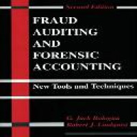 Fraud auditing and forensic accounting : new tools and techniques / G. Jack Bologna, Robert J. Lindquist