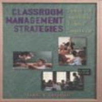 Classroom management strategies : gaining and maintaining students' cooperation / James S. Cangelosi