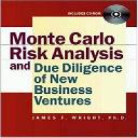 Monte Carlo risk analysis and due diligence of new business ventures / James F. Wright