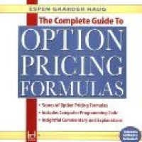 The complete guide to option pricing formulas / Espen Gaarder Haug