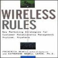 Wireless rules : new marketing strategies for customer relationship management anytime, anywhere