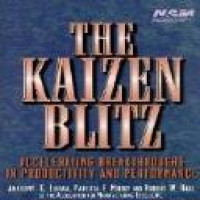 The Kaizen Blitz : accelerating breakthroughs in productivity and performance / Anthony C. Laraia, Patricia E. Moody, and Robert W. Hall