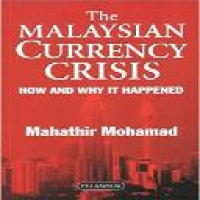The Malaysian currency crisis : how and why it happened / Mahathir Mohamad