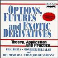 Options, futures, and exotic derivatives : theory, application and practice