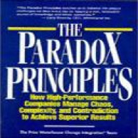 The paradox principles : how high-performance companies manage chaos, complexity, and contradiction to achieve superior results Price Waterhause Change Integration