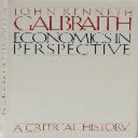 Economics in perspective : a critical history / John Kenneth Galbraith, Richard Parker