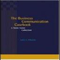 The business communication casebook : a Notre Dame collection / James S. O'Rourke