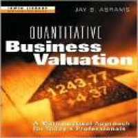 Quantitative business valuation : a mathematical approach for today's professional