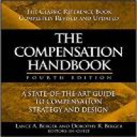 The compensation handbook : a state-of-the-art guide to compensation strategy and design