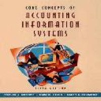 Core concepts of accounting information systems / Stephen A. Moscove, Mark G. Simkin, Nancy A. Bagranoff