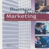 Business to business marketing : analysis & practice in a dynamic environment