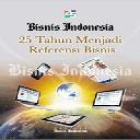 Bisnis Indonesia : 25 tahun menjadi referensi bisnis