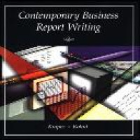 Contemporary business report writing / Shirley Kuiper, Gary F. Kohut