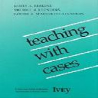 Learning with cases / James A. Erskine, Louise A. Mauffette-Leenders, Michiel R. Leenders