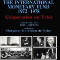 The International Monetary Fund, 1972-1978 : cooperation on trial