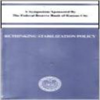 Rethinking stabilization policy : a symposium / sponsored by the Federal Reserve Bank of Kansas City, Jackson Hole, Wyoming, August 29-31, 2002